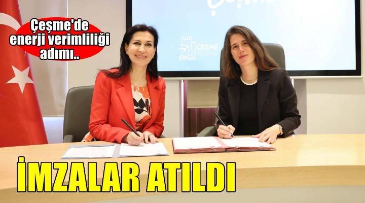 Çeşme Belediyesi’nden iklim değişikliği ve enerji verimliliği için güçlü adım