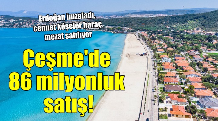 Çeşme de 86 milyonluk satış!