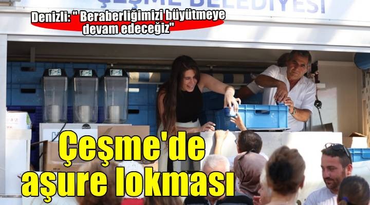 Çeşme'de aşure lokması paylaşıldı