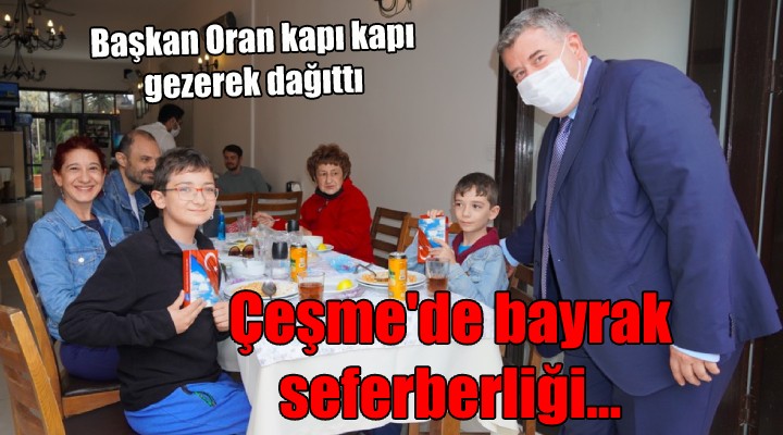 Çeşme de bayrak seferberliği...