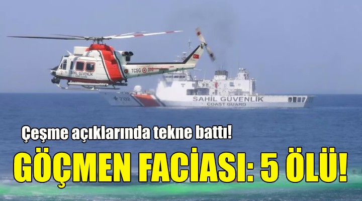 Çeşme de göçmen faciası: 5 ölü!