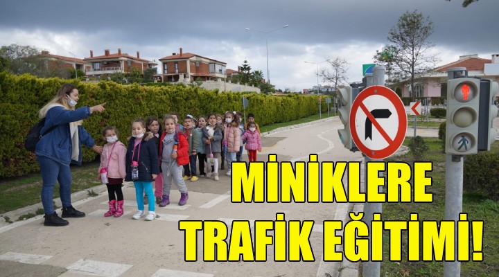 Çeşme de miniklere trafik eğitimi!