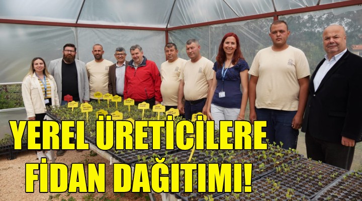 Çeşme de yerel üreticilere fidan dağıtımı!