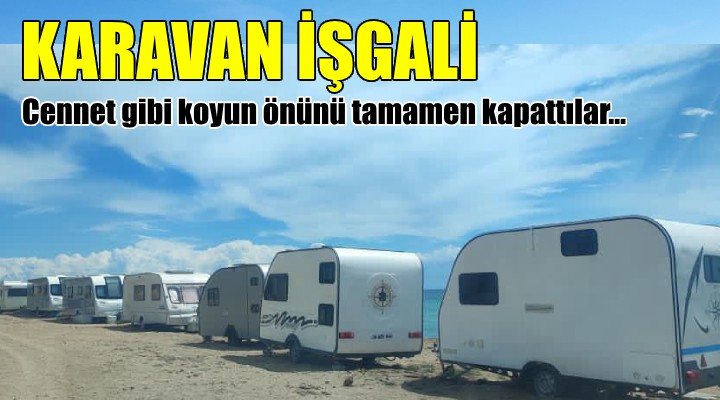 Çeşme de bu kez de karavan işgali...