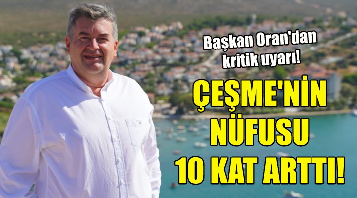 Çeşme nin nüfusu 10 kat arttı!