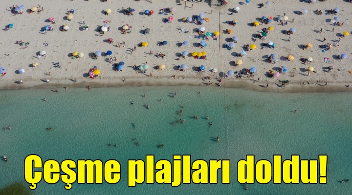 Çeşme plajları doldu!