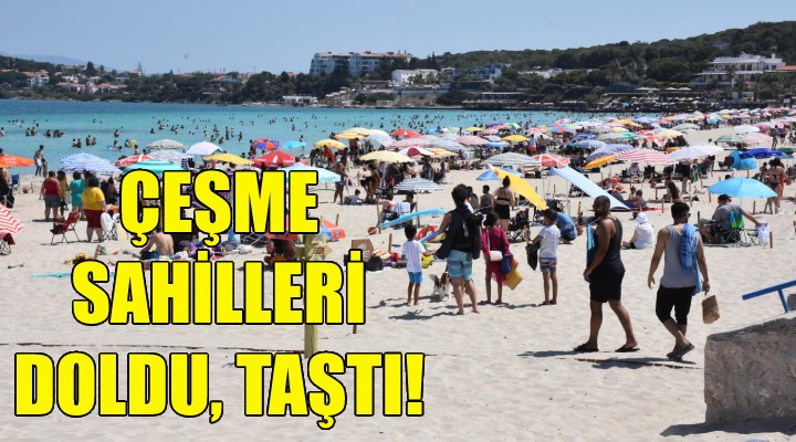 Çeşme sahilleri doldu taştı!