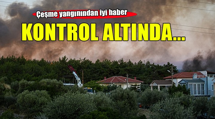 Çeşme yangını kontrol altına alındı!