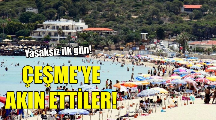 Çeşme ye akın ettiler!