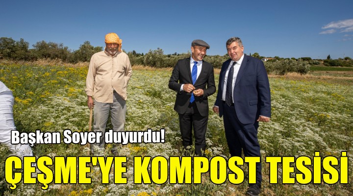 Çeşme ye kompost tesisi müjdesi!