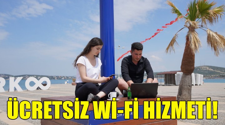 Çeşme’de ücretsiz Wi-fi hizmeti!