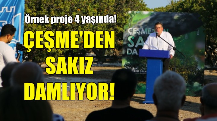 Çeşme’den Sakız Damlıyor Projesi 4 yaşında!