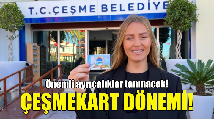 Çeşmekart dönemi... Önemli ayrıcalıklar tanınacak!