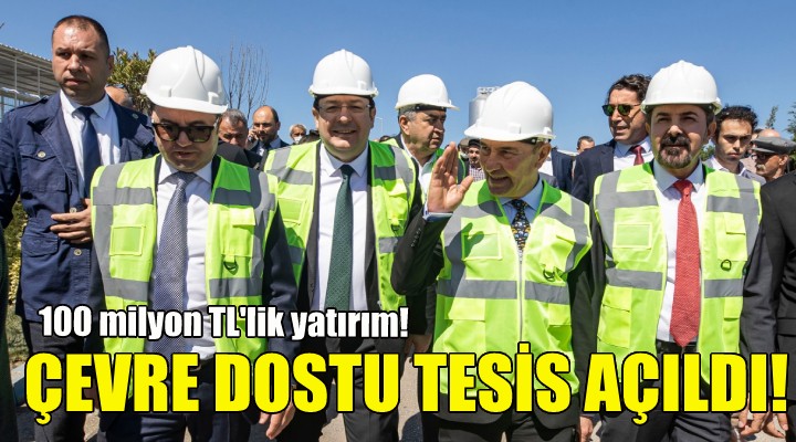 Çevre dostu tesis açıldı!