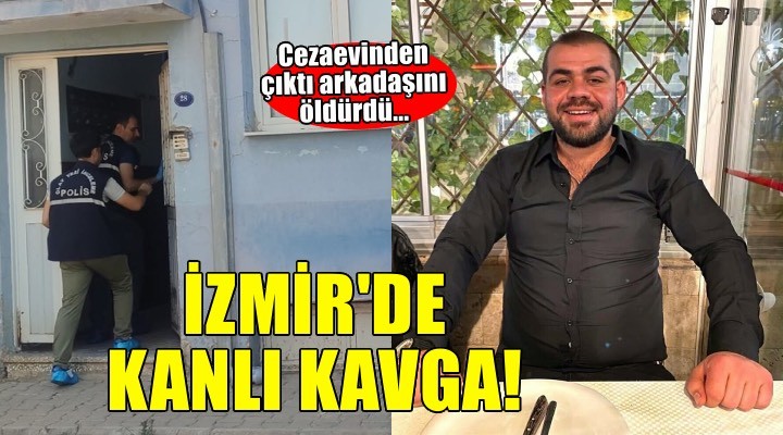 Cezaevinden çıktı, tartıştığı arkadaşını öldürdü