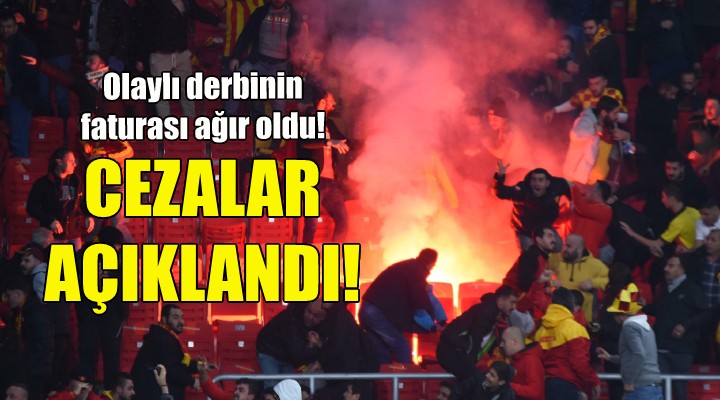 Cezalar açıklandı... Olaylı derbinin faturası ağır oldu!