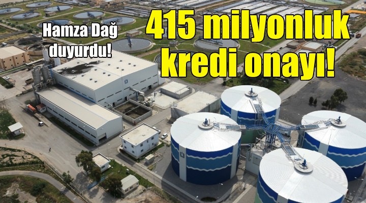 Çiğli Arıtma Tesisi için 415 milyonluk kredi onayı!