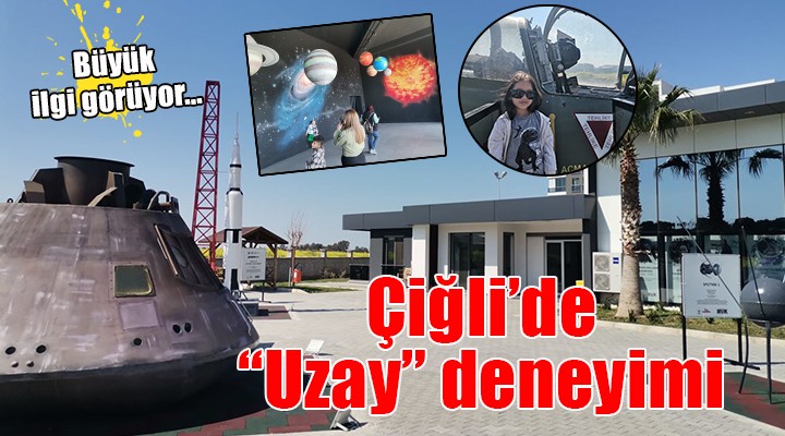 Çiğli Astronomi, Havacılık ve Uzay Kampüsü büyük ilgi görüyor