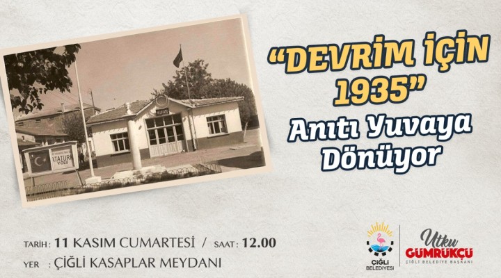 Çiğli Belediyesi Devrim İçin 1935 Anıtı nı ilk yerine taşıyor!