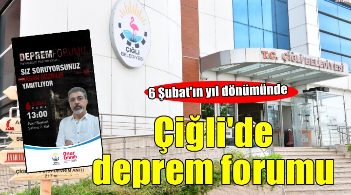Çiğli Belediyesi'nden Deprem Forumu