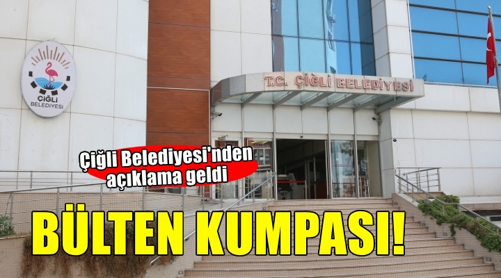 Çiğli Belediyesi'ne ''Bülten'' kumpası!