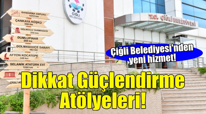 Çiğli Belediyesi’nden Dikkat Güçlendirme Atölyeleri!