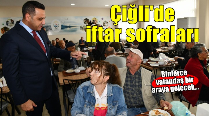 Çiğli Belediyesi’nden mahallelerde iftar sofraları