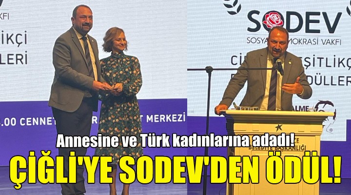 Çiğli Belediyesi’ne SODEV’den ödül!