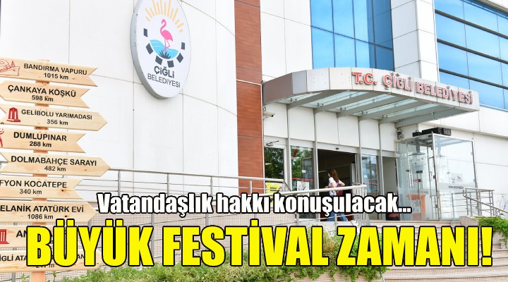 Çiğli Büyük Festivale Hazır!