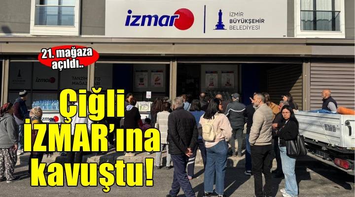 Çiğli İZMAR’ına kavuştu