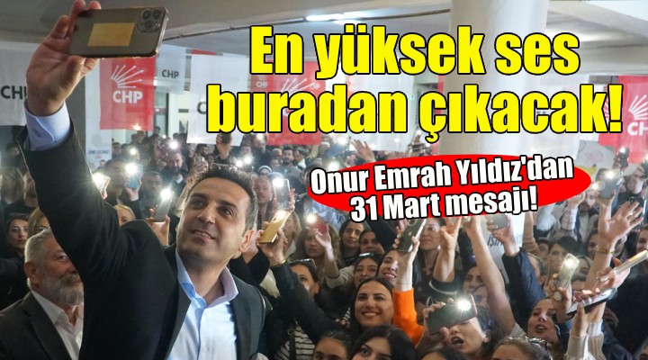 Çiğli adayı Yıldız: 31 Mart’ta en yüksek ses buradan çıkacak!