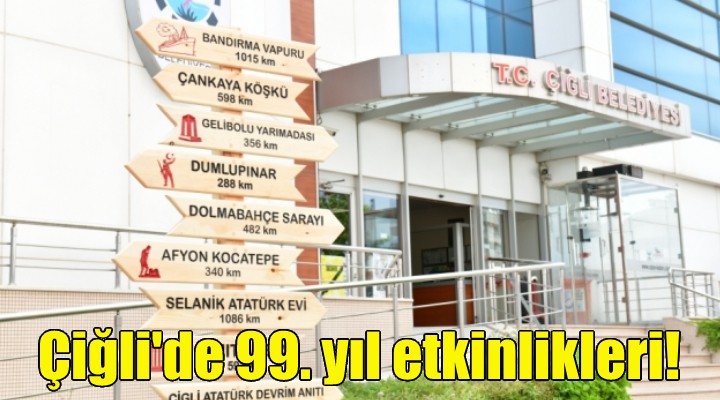 Çiğli de 99. yıl etkinlikleri!