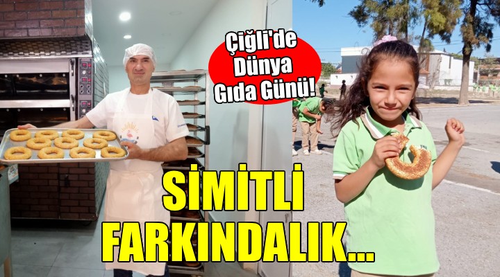 Çiğli de Günya Gıda Günü’nde simitli farkındalık...