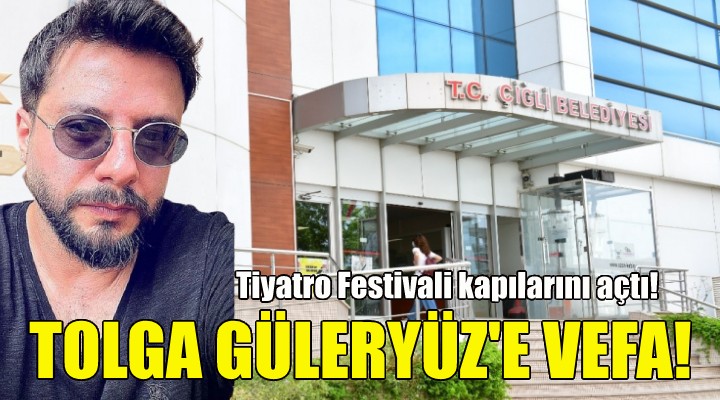 Çiğli de Tolga Güleryüz e vefa!