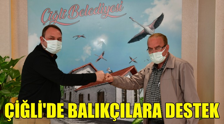 Çiğli de balıkçılara tam kapanma desteği