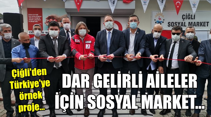 Çiğli de dar gelirli aileler için sosyal market açıldı