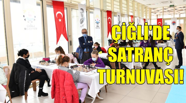 Çiğli de satranç turnuvası!