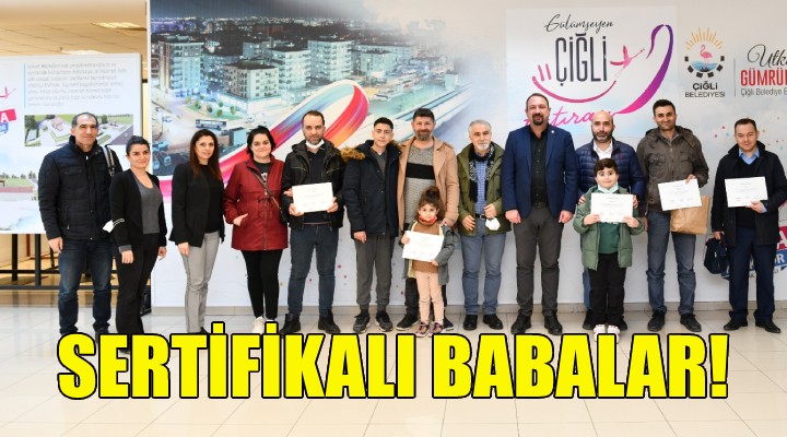 Çiğli nin sertifikalı babaları!