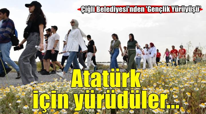 Çiğli’de gençlik Atatürk için yürüdü