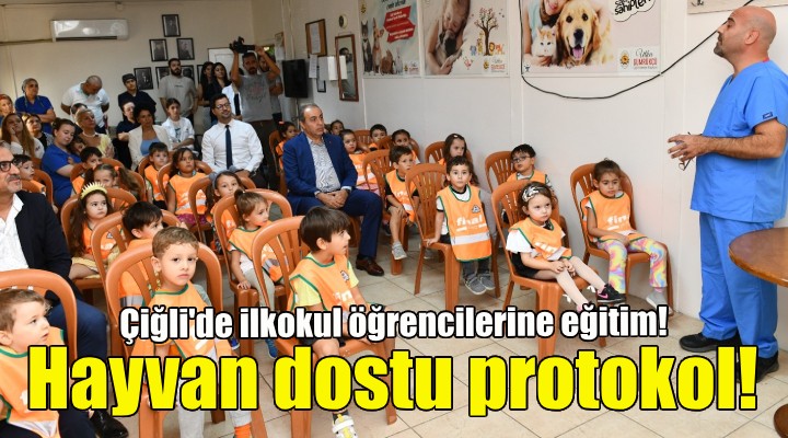 Çiğli’de hayvan dostu eğitim protokolü!