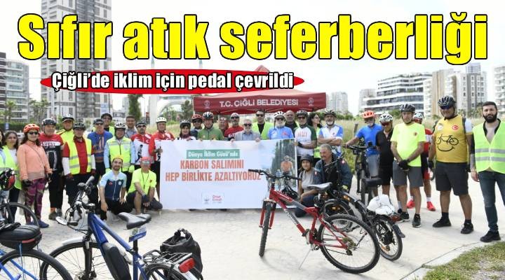 Çiğli’de iklim mesajı: Bisiklet turu ve çevre temizliği