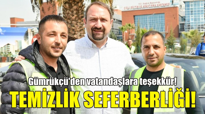 Çiğli’de temizlik seferberliği sürüyor!