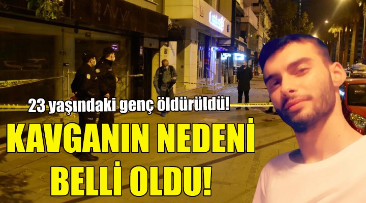 Cinayetle biten kavganın nedeni belli oldu!