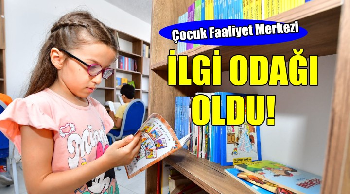 Çocuk Faaliyet Merkezi bölgenin ilgi odağı oldu