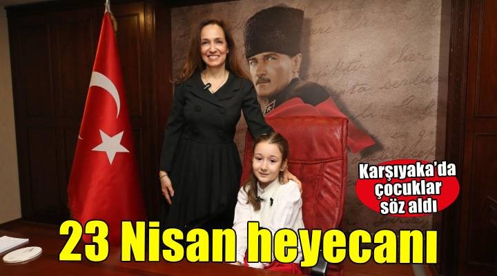 Çocuk dostu kent Karşıyaka’da 23 Nisan coşkusu