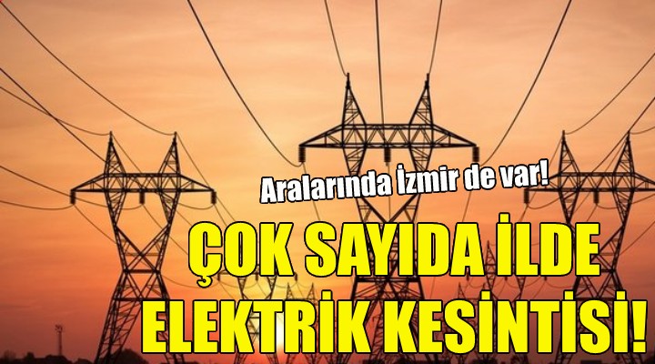 Çok sayıda ilde elektrik kesintisi!