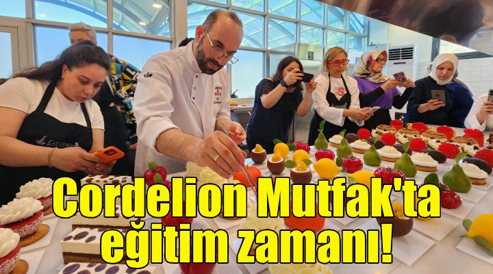 Cordelion Mutfak ta eğitim zamanı!