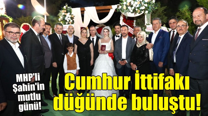 Cumhur İttifakı, İzmir deki düğünde buluştu!
