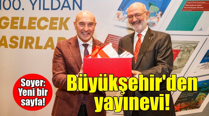 Cumhuriyetin 100. yılında Büyükşehir den İzmir e yayınevi!