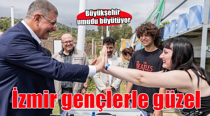 Çünkü İzmir gençleriyle güzel